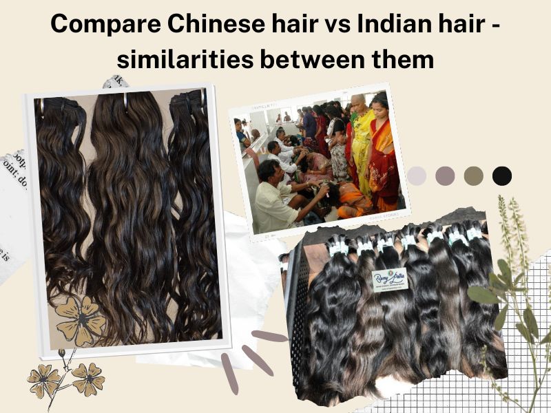 Compare Chinese hair vs Indian hair - similarities between them