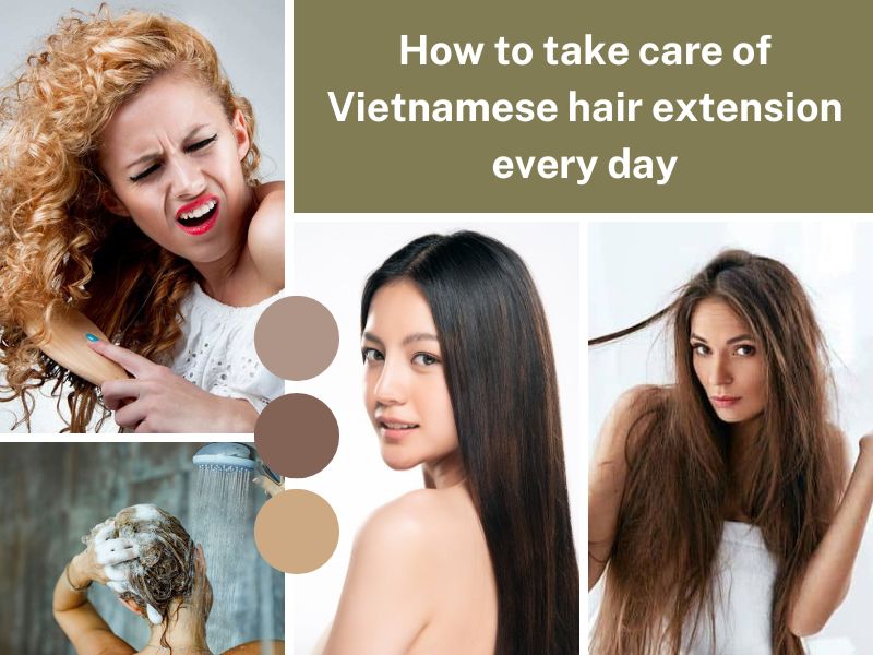 How to take care of Vietnamese hair extension every day