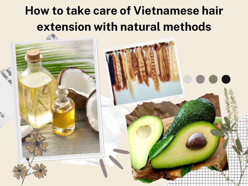 How to take care of Vietnamese hair extension with natural methods