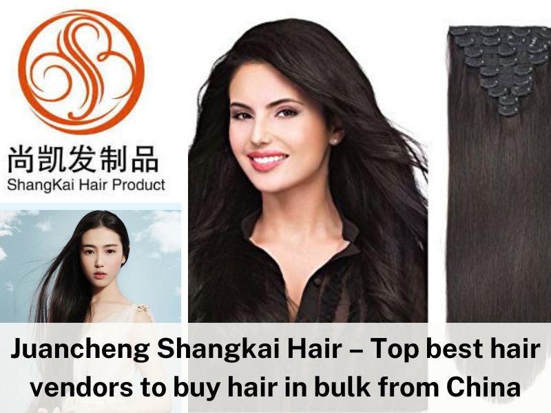 Juancheng Shangkai Hair – Top best hair vendors to buy hair in bulk from China