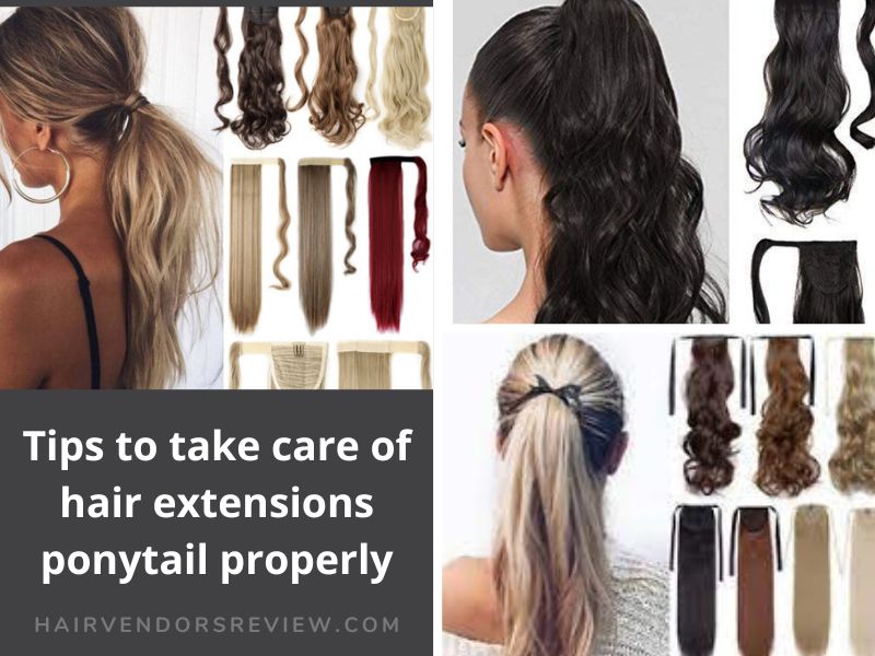 Tips to take care of hair extensions ponytail properly