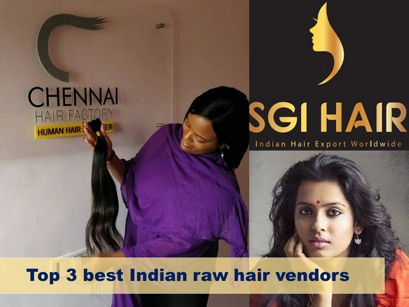 Top 3 best Indian raw hair vendors you should know