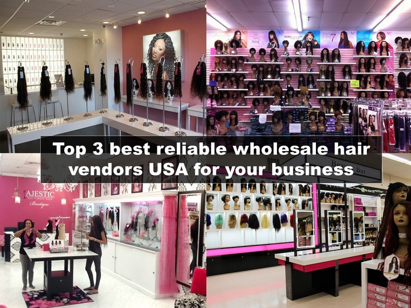 Top 3 best reliable wholesale hair vendors USA for your business