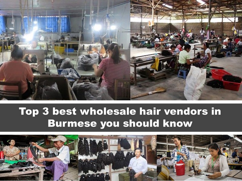 Top 3 best wholesale hair vendors in Burmese you should know