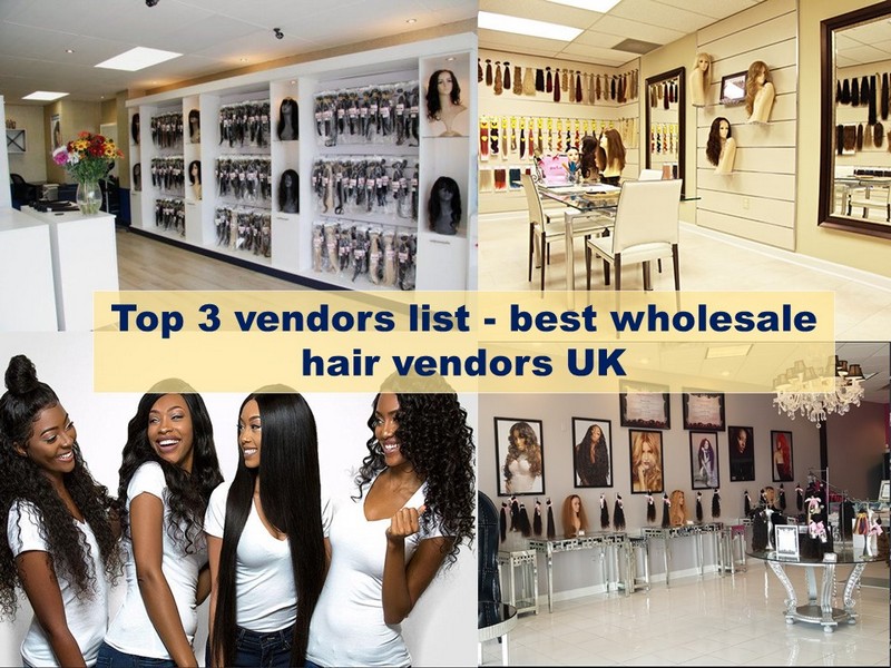 Top 3 vendors list - best wholesale hair vendors UK