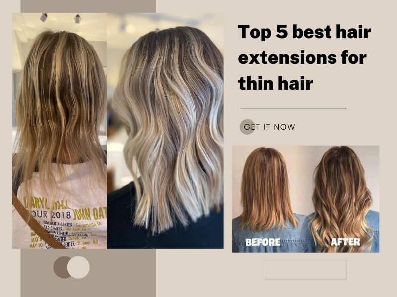 Top 5 best hair extensions for thin hair