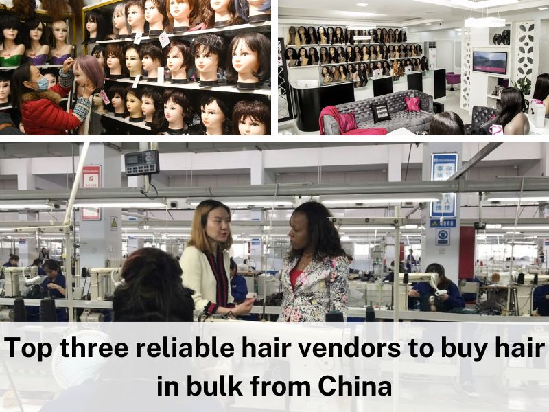 Top three reliable hair vendors to buy hair in bulk from China