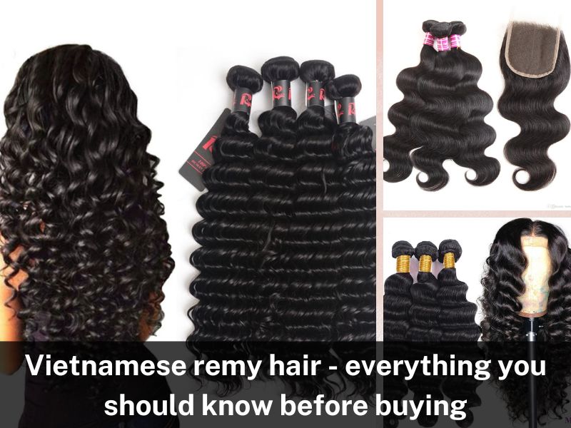 Vietnamese remy hair - everything you should know before buying